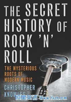 In his new book, 'The Secret History of Rock 'n' Roll,' author Christopher Knowles says this genre of American music is part of the wider human story and dates back to ancient cultures.