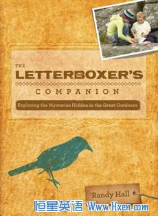 'The Letterboxer's Companion,'  is author Randy Hall��s guide to letterboxing, which is similar to old-fashioned scavenger hunts.   